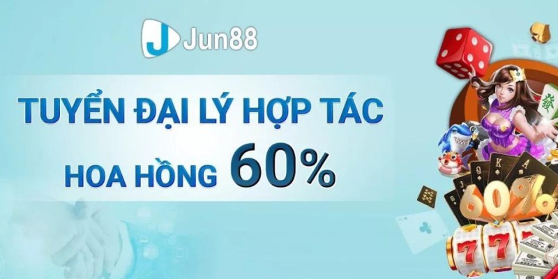 Lợi ích khi đăng ký đại lý JUN88
